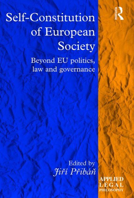 Self-Constitution of European Society : Beyond EU politics, law and governance, EPUB eBook