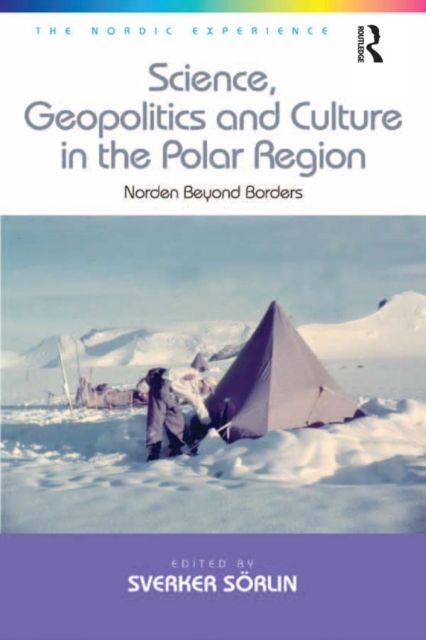 Science, Geopolitics and Culture in the Polar Region : Norden Beyond Borders, EPUB eBook