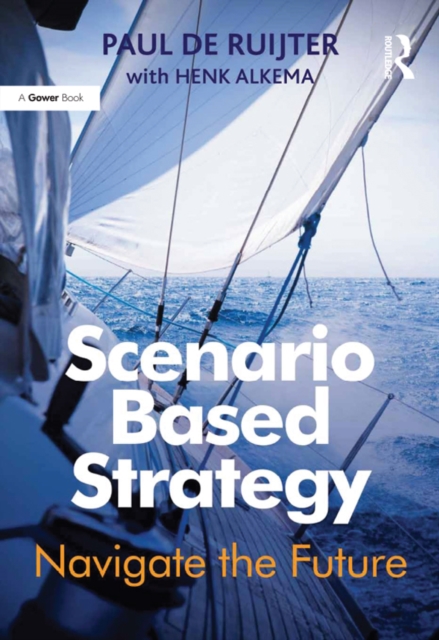 Scenario Based Strategy : Navigate the Future, EPUB eBook