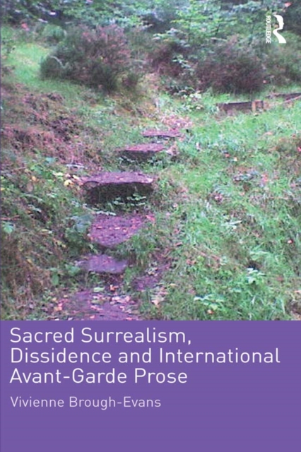 Sacred Surrealism, Dissidence and International Avant-Garde Prose, PDF eBook