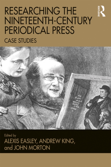 Researching the Nineteenth-Century Periodical Press : Case Studies, EPUB eBook