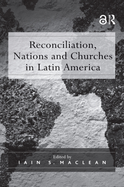 Reconciliation, Nations and Churches in Latin America, EPUB eBook