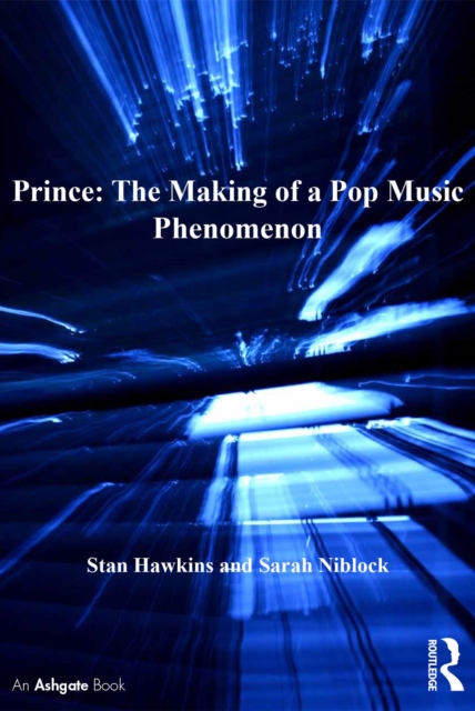 Prince: The Making of a Pop Music Phenomenon, EPUB eBook