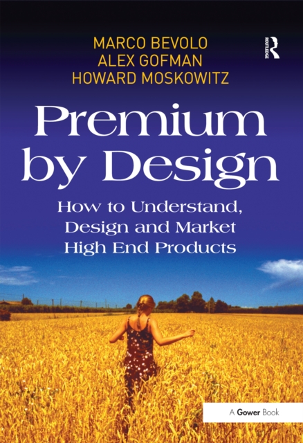 Premium by Design : How to Understand, Design and Market High End Products, PDF eBook