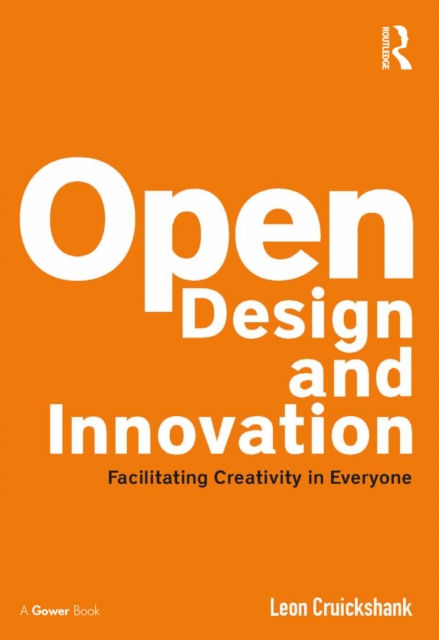 Open Design and Innovation : Facilitating Creativity in Everyone, EPUB eBook
