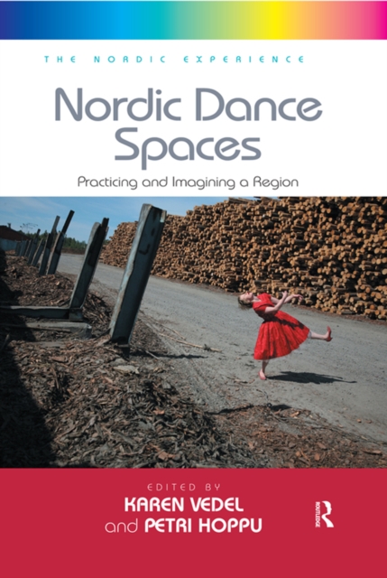 Nordic Dance Spaces : Practicing and Imagining a Region, PDF eBook