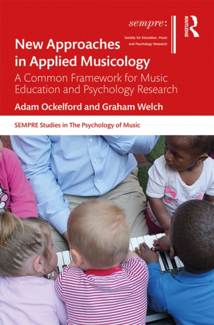 New Approaches in Applied Musicology : A Common Framework for Music Education and Psychology Research, PDF eBook