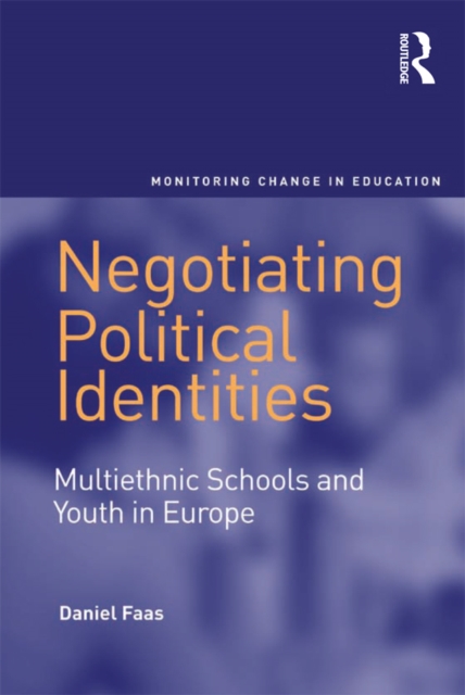 Negotiating Political Identities : Multiethnic Schools and Youth in Europe, EPUB eBook