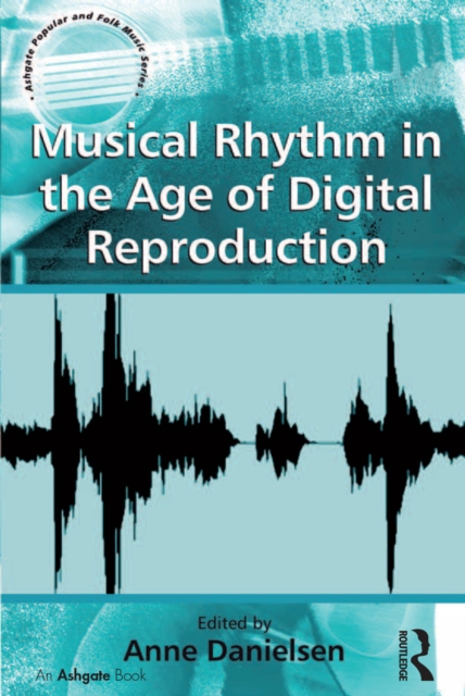 Musical Rhythm in the Age of Digital Reproduction, EPUB eBook