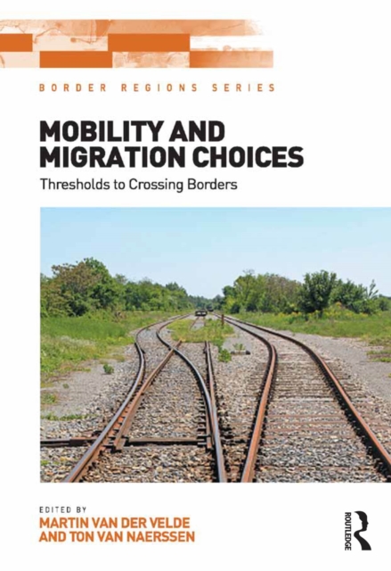 Mobility and Migration Choices : Thresholds to Crossing Borders, PDF eBook