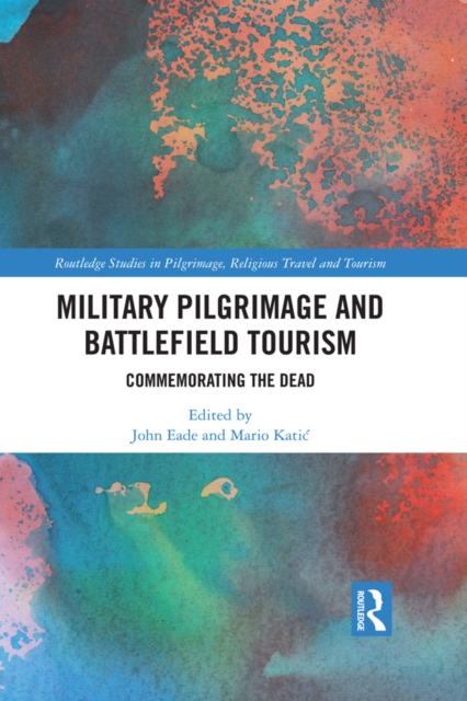 Military Pilgrimage and Battlefield Tourism : Commemorating the Dead, EPUB eBook