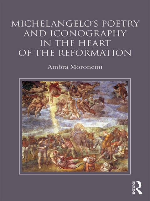 Michelangelo's Poetry and Iconography in the Heart of the Reformation, PDF eBook