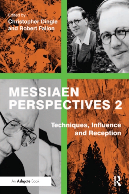 Messiaen Perspectives 2: Techniques, Influence and Reception, PDF eBook