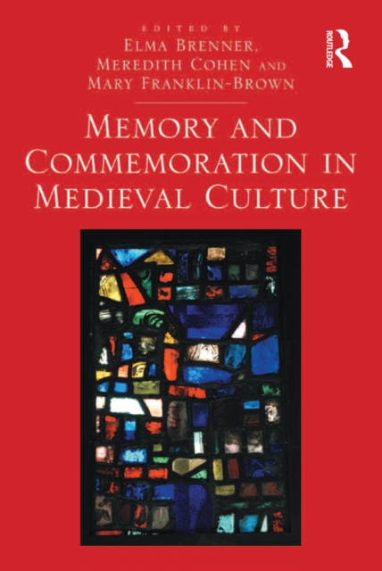 Memory and Commemoration in Medieval Culture, EPUB eBook