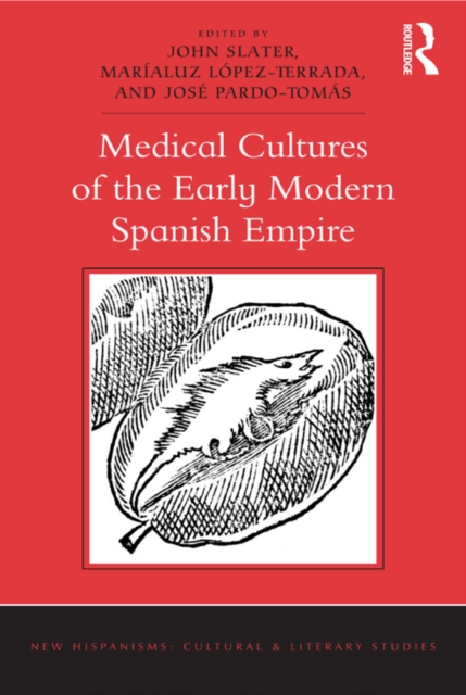 Medical Cultures of the Early Modern Spanish Empire, EPUB eBook