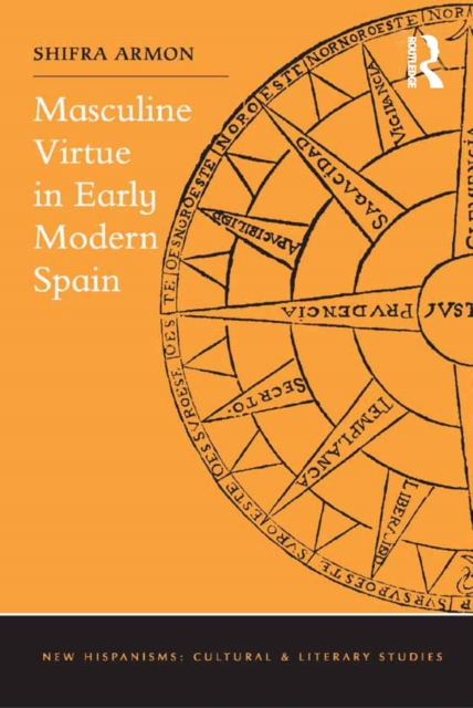 Masculine Virtue in Early Modern Spain, PDF eBook