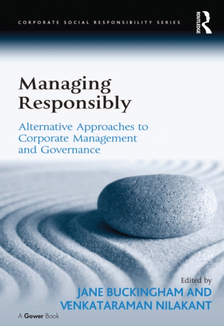 Managing Responsibly : Alternative Approaches to Corporate Management and Governance, EPUB eBook
