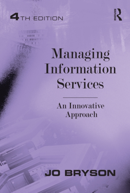 Managing Information Services : An Innovative Approach, PDF eBook