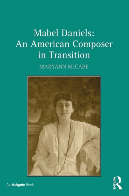 Mabel Daniels: An American Composer in Transition, PDF eBook