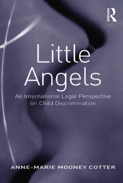Little Angels : An International Legal Perspective on Child Discrimination, PDF eBook