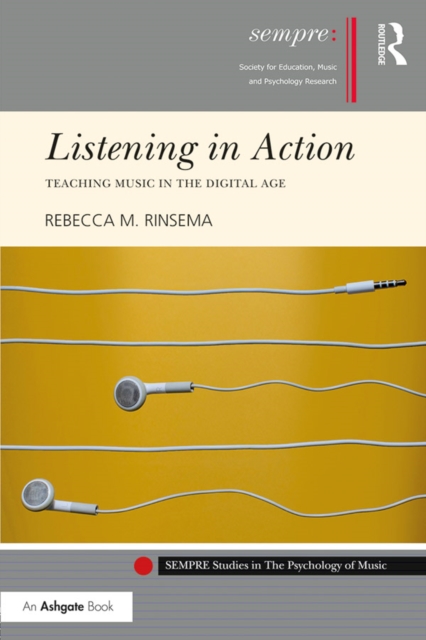 Listening in Action : Teaching Music in the Digital Age, PDF eBook