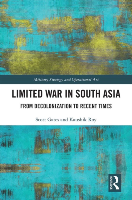 Limited War in South Asia : From Decolonization to Recent Times, EPUB eBook