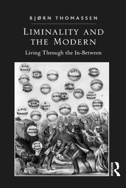 Liminality and the Modern : Living Through the In-Between, EPUB eBook