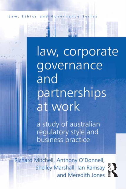 Law, Corporate Governance and Partnerships at Work : A Study of Australian Regulatory Style and Business Practice, EPUB eBook