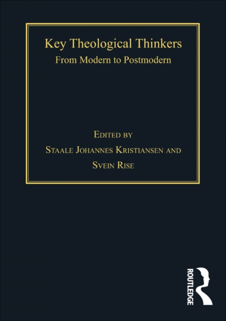 Key Theological Thinkers : From Modern to Postmodern, EPUB eBook