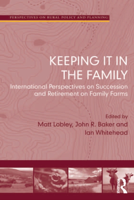 Keeping it in the Family : International Perspectives on Succession and Retirement on Family Farms, EPUB eBook