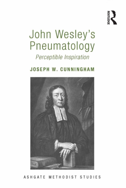 John Wesley's Pneumatology : Perceptible Inspiration, EPUB eBook