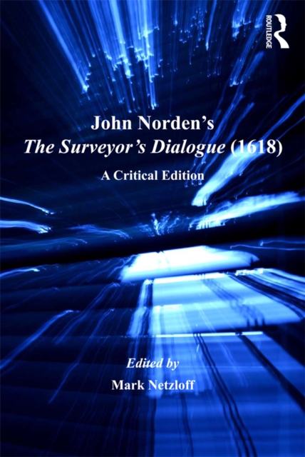 John Norden's The Surveyor's Dialogue (1618) : A Critical Edition, PDF eBook