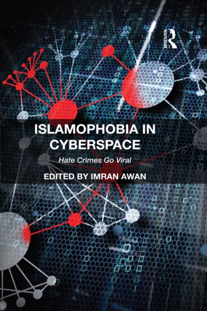 Islamophobia in Cyberspace : Hate Crimes Go Viral, PDF eBook