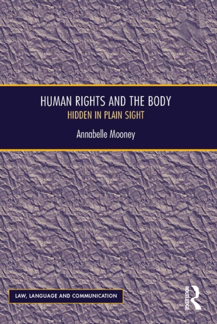 Human Rights and the Body : Hidden in Plain Sight, EPUB eBook