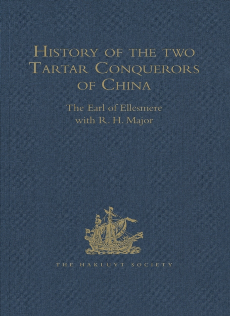 History of the two Tartar Conquerors of China, including the two Journeys into Tartary of Father Ferdinand Verbiest in the Suite of the Emperor Kang-hi : From the French of Pere Pierre Joseph d'Orlean, PDF eBook