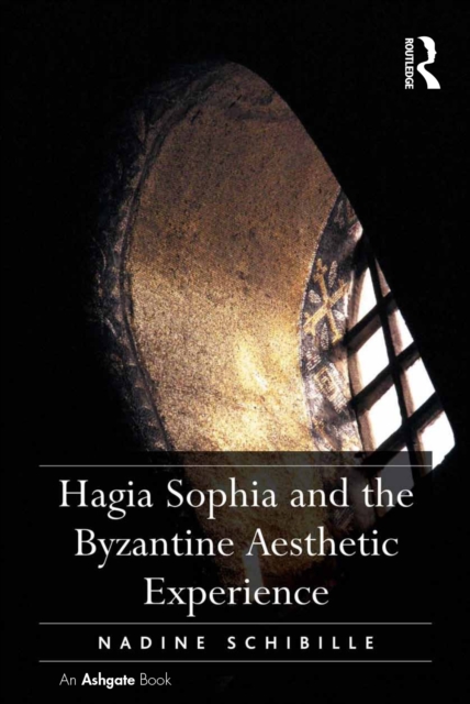 Hagia Sophia and the Byzantine Aesthetic Experience, EPUB eBook