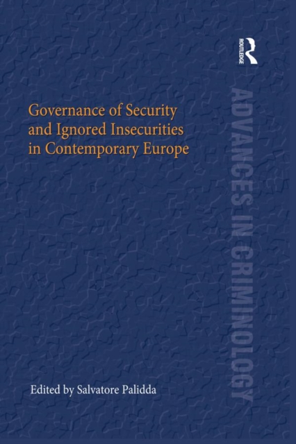 Governance of Security and Ignored Insecurities in Contemporary Europe, PDF eBook