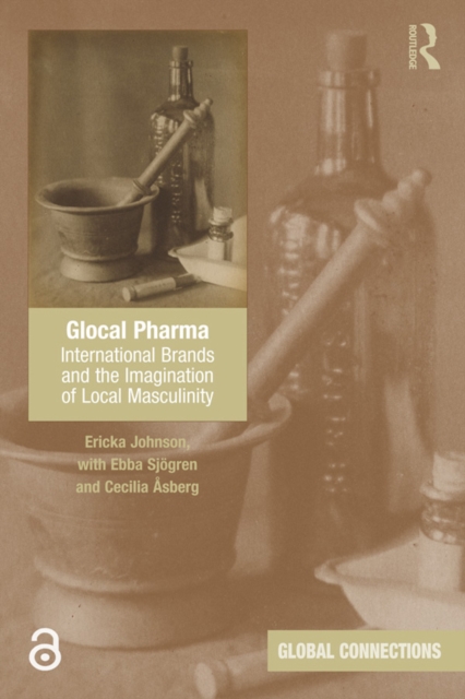 Glocal Pharma : International Brands and the Imagination of Local Masculinity, PDF eBook