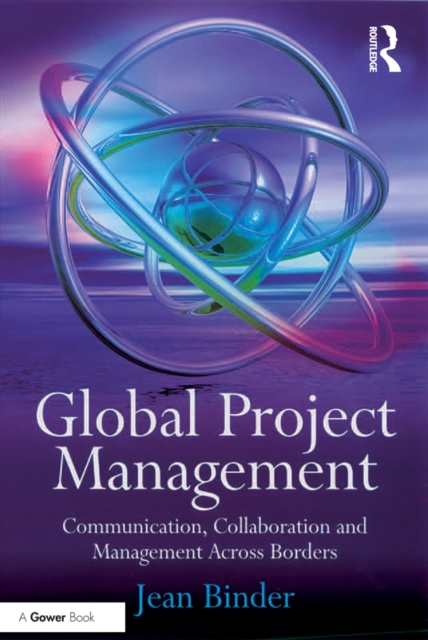 Global Project Management : Communication, Collaboration and Management Across Borders, PDF eBook