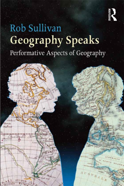 Geography Speaks: Performative Aspects of Geography, PDF eBook