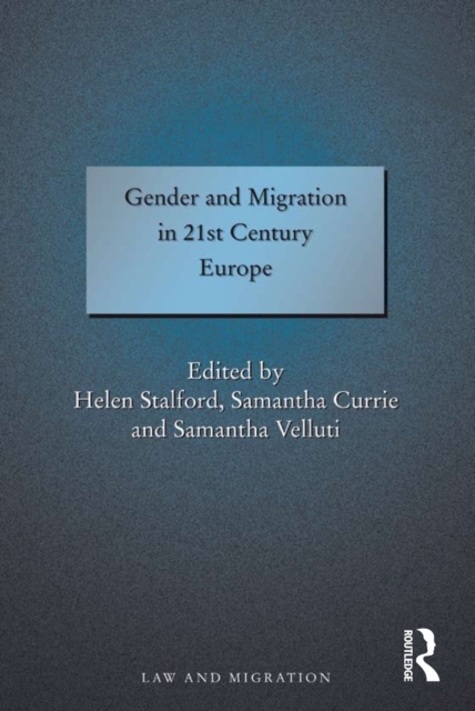 Gender and Migration in 21st Century Europe, EPUB eBook