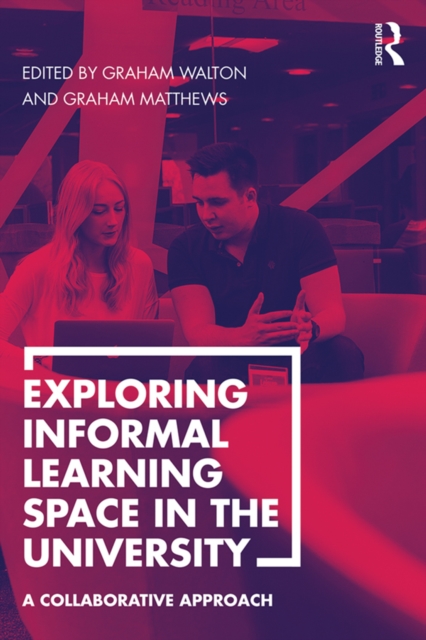 Exploring Informal Learning Space in the University : A Collaborative Approach, PDF eBook