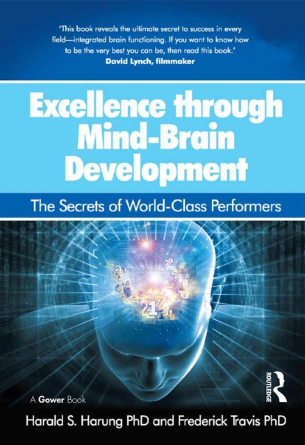 Excellence through Mind-Brain Development : The Secrets of World-Class Performers, EPUB eBook