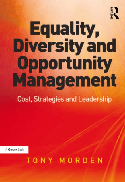 Equality, Diversity and Opportunity Management : Costs, Strategies and Leadership, EPUB eBook