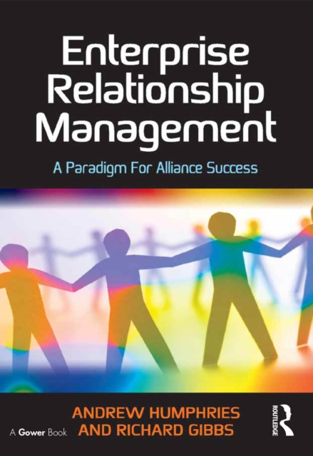 Enterprise Relationship Management : A Paradigm For Alliance Success, EPUB eBook