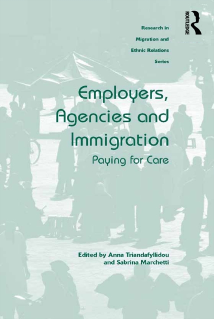 Employers, Agencies and Immigration : Paying for Care, EPUB eBook