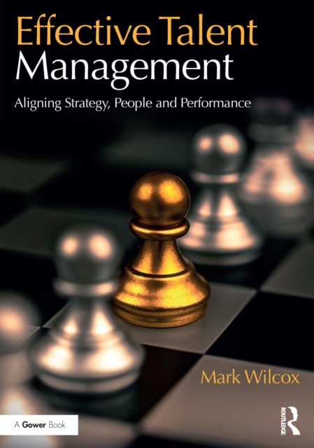 Effective Talent Management : Aligning Strategy, People and Performance, EPUB eBook