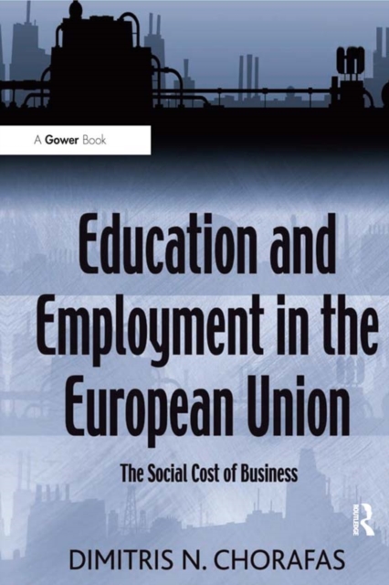 Education and Employment in the European Union : The Social Cost of Business, PDF eBook