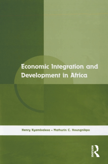 Economic Integration and Development in Africa, PDF eBook