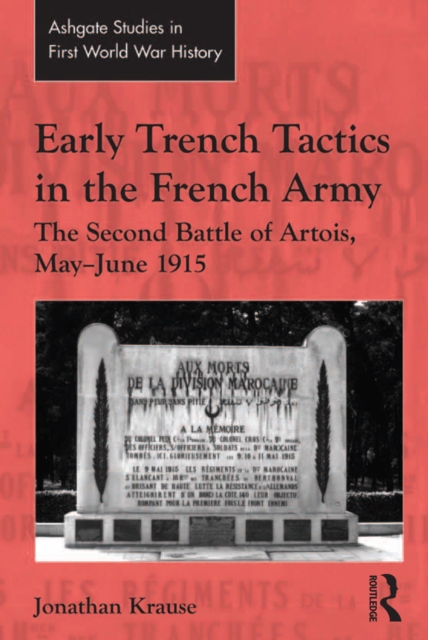 Early Trench Tactics in the French Army : The Second Battle of Artois, May-June 1915, EPUB eBook